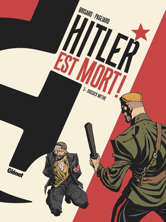 Hitler est mort ! - Tome 03