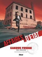 Affaires d'Etat - Guerre Froide - Tome 04