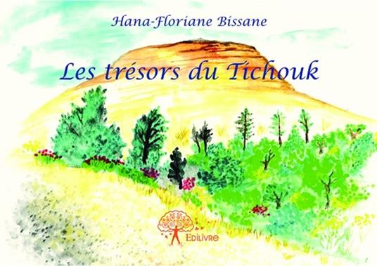 Les trésors du Tichouk - Hana-Floriane Bissane - ebook