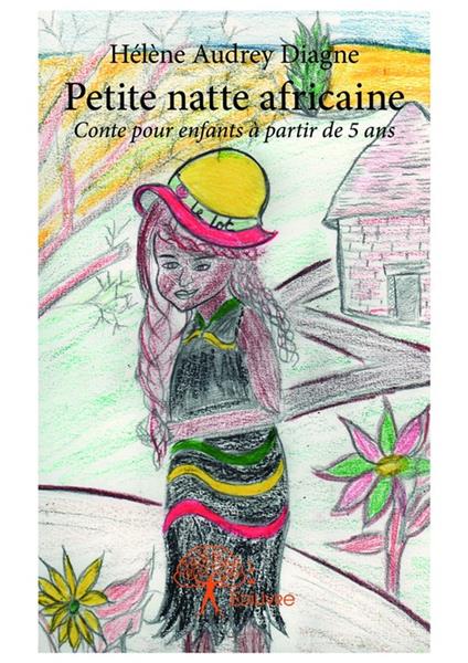 Petite natte africaine - Hélène Audrey Diagne - ebook