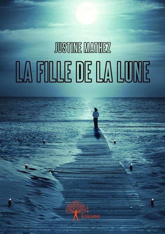 La Fille de la Lune - Justine Mathez - ebook