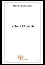 Lettre à l'Absente