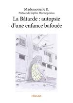 La Bâtarde : autopsie d'une enfance bafouée