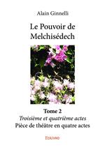 Le Pouvoir de Melchisédech - Tome 2