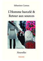 L'Homme harcelé & Retour aux sources