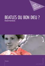 Beatles ou bon dieu ?