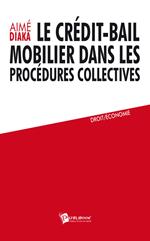 Le Crédit-bail mobilier dans les procédures collectives