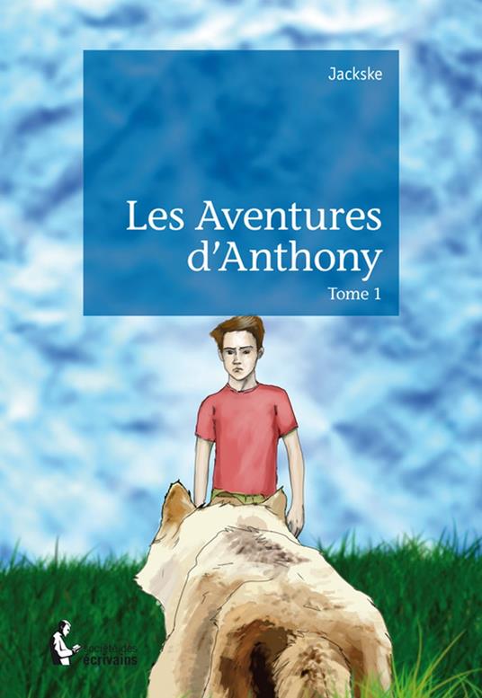 Les Aventures d'Anthony - Jackske - ebook
