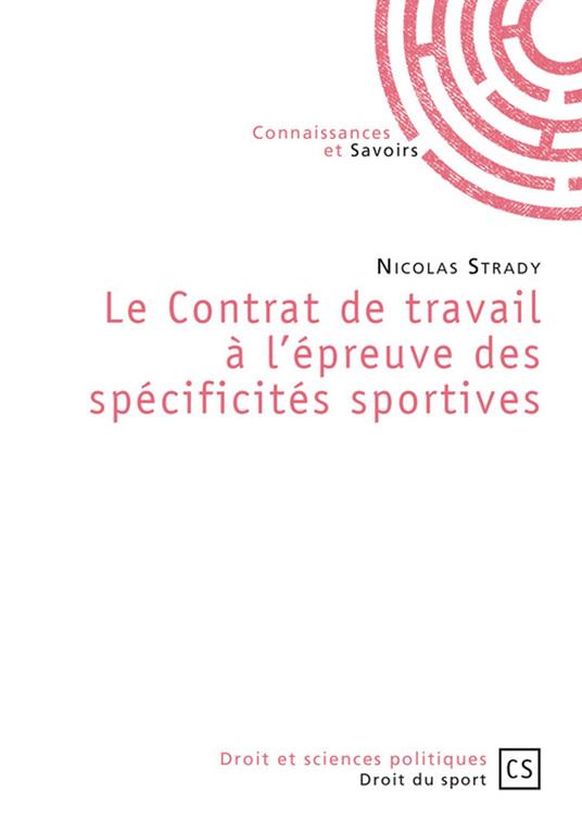 Le Contrat de travail à l'épreuve des spécificités sportives