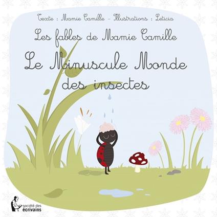 Le Minuscule Monde des insectes - Mamie Camille - ebook