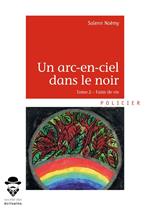 Un arc-en-ciel dans le noir - Tome 2