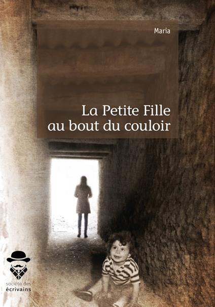 La Petite Fille au bout du couloir - A. Mari - ebook