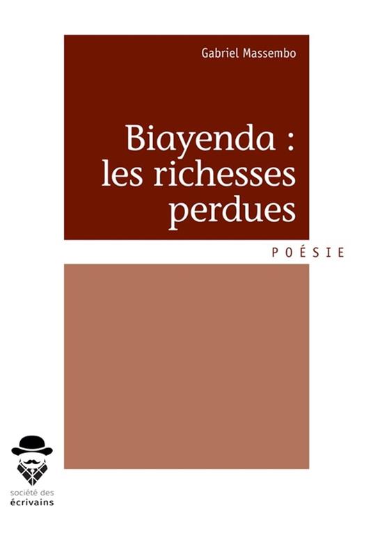 Biayenda : les richesses perdues