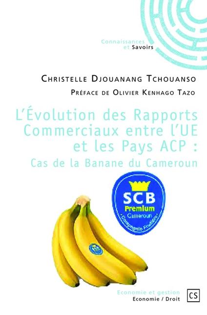 L'évolution des Rapports Commerciaux entre l'UE et les Pays ACP : Cas de la Banane du Cameroun