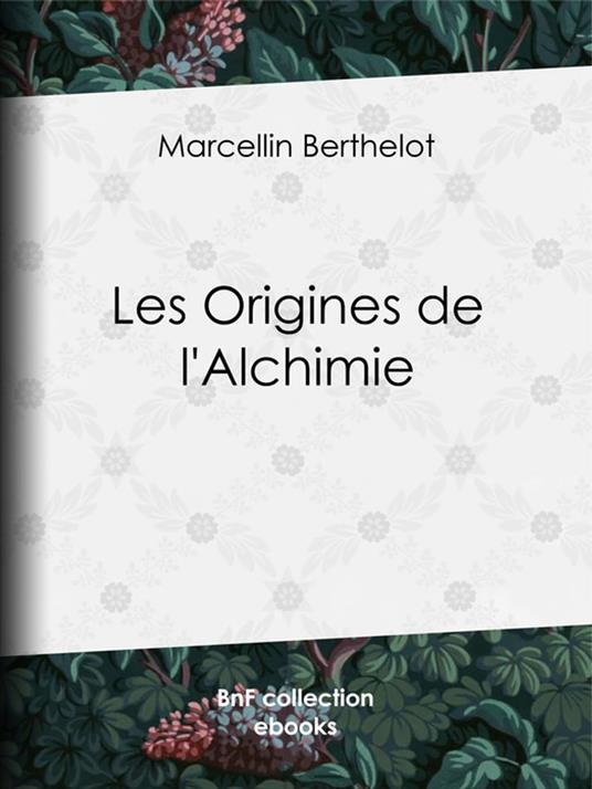 Les Origines de l'Alchimie