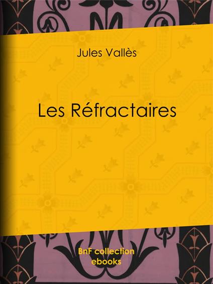 Les Réfractaires