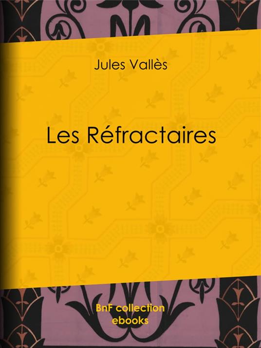 Les Réfractaires