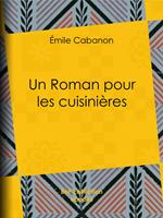 Un Roman pour les cuisinières