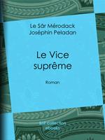 Le Vice suprême