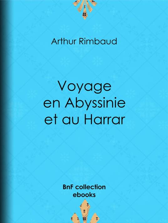 Voyage en Abyssinie et au Harrar