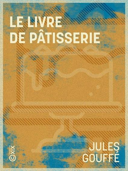 Le Livre de pâtisserie