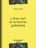 L'Ane mort et la femme guillotinée