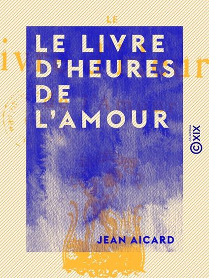 Le Livre d'heures de l'amour