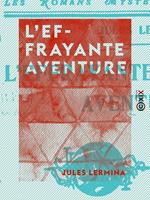 L'Effrayante Aventure