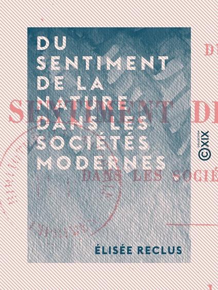 Du sentiment de la nature dans les sociétés modernes