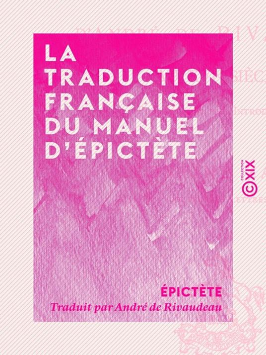 La Traduction française du Manuel d'Épictète