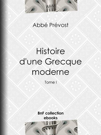 Histoire d'une Grecque moderne