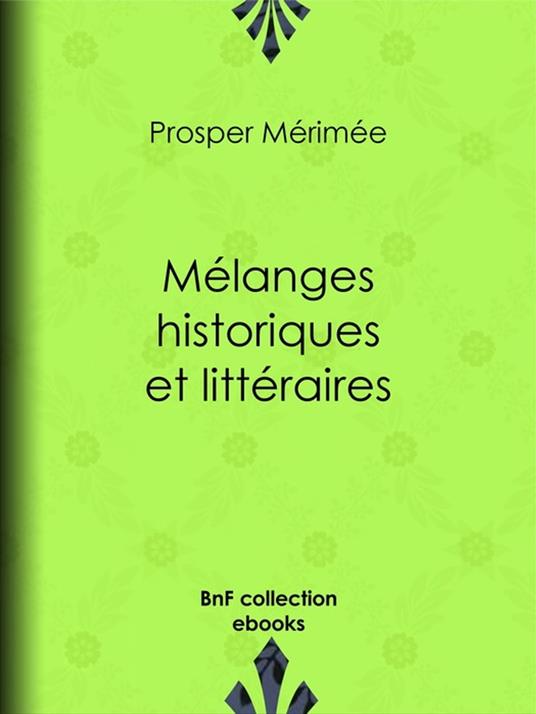 Mélanges historiques et littéraires