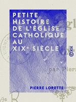 Petite histoire de l'Église catholique au XIXe siècle