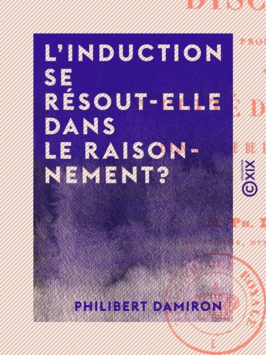 L'Induction se résout-elle dans le raisonnement ?