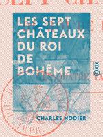 Les Sept Châteaux du roi de Bohême