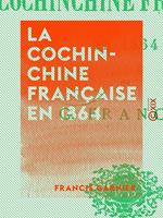 La Cochinchine française en 1864