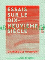 Essais sur le dix-neuvième siècle