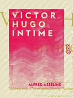 Victor Hugo intime