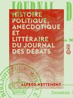 Histoire politique, anecdotique et littéraire du Journal des débats