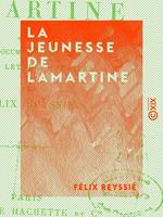 La Jeunesse de Lamartine