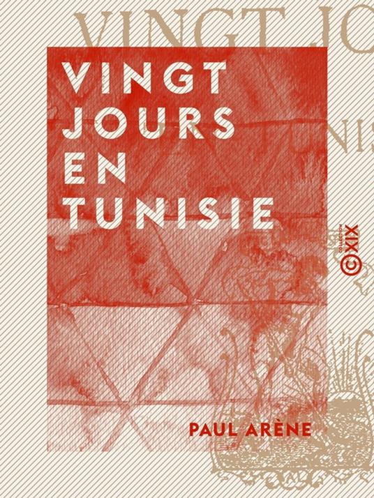 Vingt jours en Tunisie