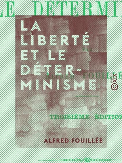 La Liberté et le Déterminisme