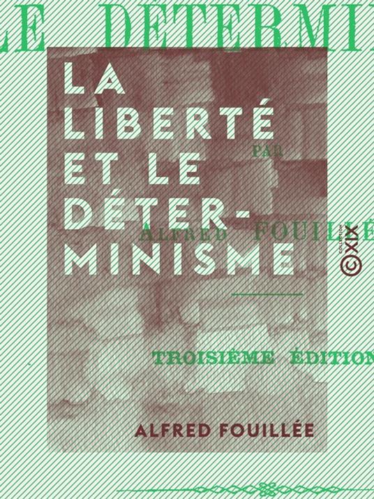 La Liberté et le Déterminisme