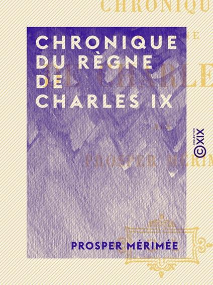 Chronique du règne de Charles IX