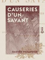 Causeries d'un savant