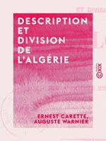 Description et division de l'Algérie