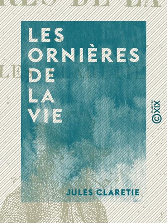 Les Ornières de la vie