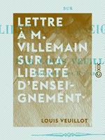 Lettre à M. Villemain sur la liberté d'enseignement