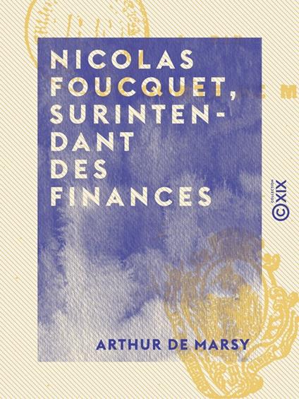 Nicolas Foucquet, surintendant des finances