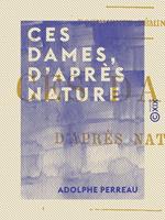 Ces dames, d'après nature